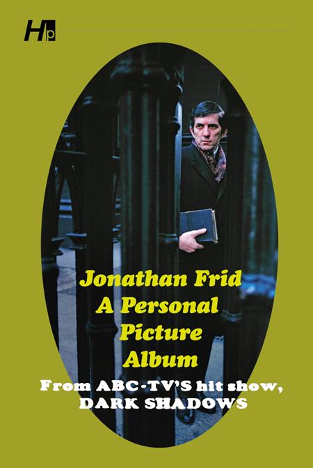 Jonathan Frid A Personal Picture Album Tp From Abc Tvs Hit Show Dark Shadows (04/29/2026) Hermes Press
