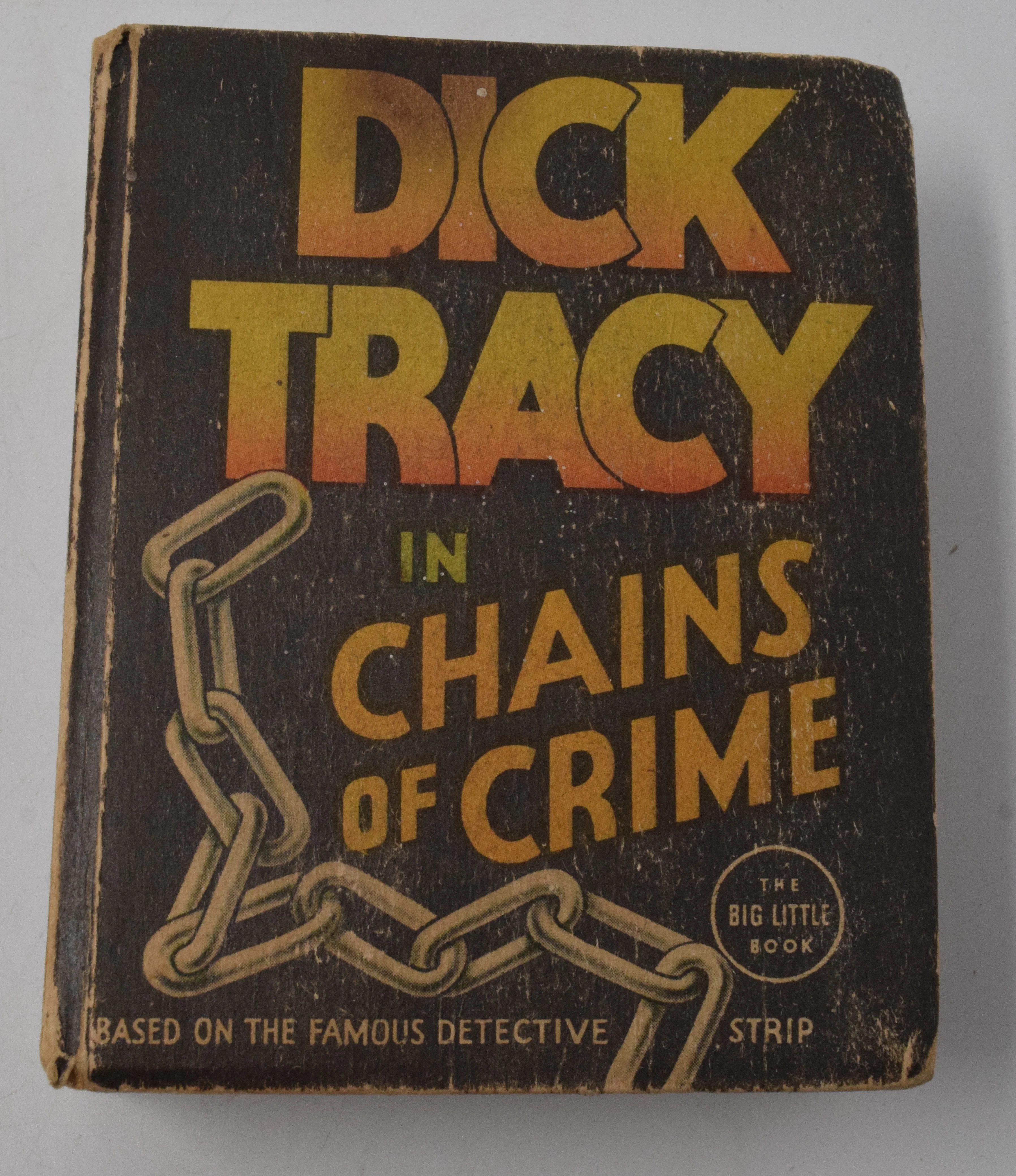 Dick Tracy In Chains Of Crime 1185 Big Little Book Whitman 1936 VG